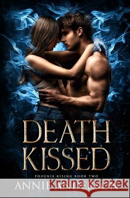 Death Kissed: A Forbidden Mates Shifter Romance Annie Anderson 9781960315212 Annie Anderson - książka