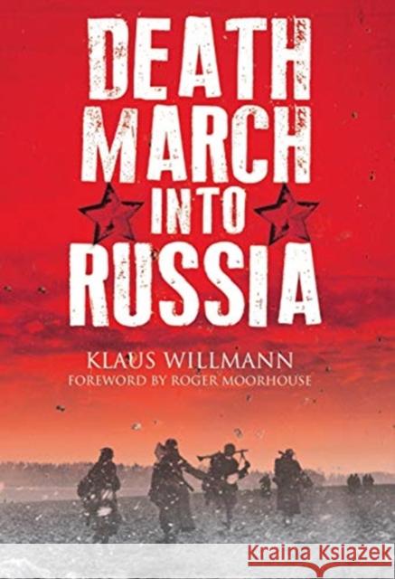 Death March into Russia: The Memoir of Lothar Herrmann Klaus Willmann 9781784385033 Greenhill Books - książka
