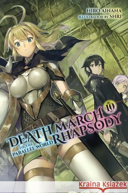 Death March to the Parallel World Rhapsody, Vol. 10 (light novel) Hiro Ainana 9781975301613 Yen on - książka