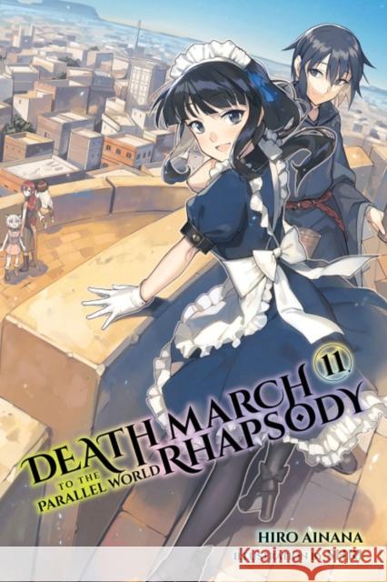 Death March to the Parallel World Rhapsody, Vol. 11 (light novel) Hiro Ainana 9781975301637 Yen on - książka