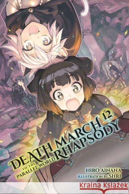 Death March to the Parallel World Rhapsody, Vol. 12 (light novel) Hiro Ainana 9781975301651 Little, Brown & Company - książka