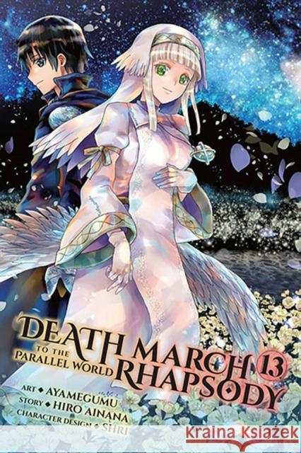 Death March to the Parallel World Rhapsody, Vol. 13 (manga) Hiro Ainana 9781975359980 Little, Brown & Company - książka