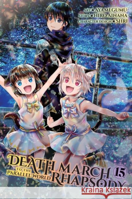 Death March to the Parallel World Rhapsody, Vol. 15  (manga) Jenny McKeon 9781975387938 Little, Brown & Company - książka