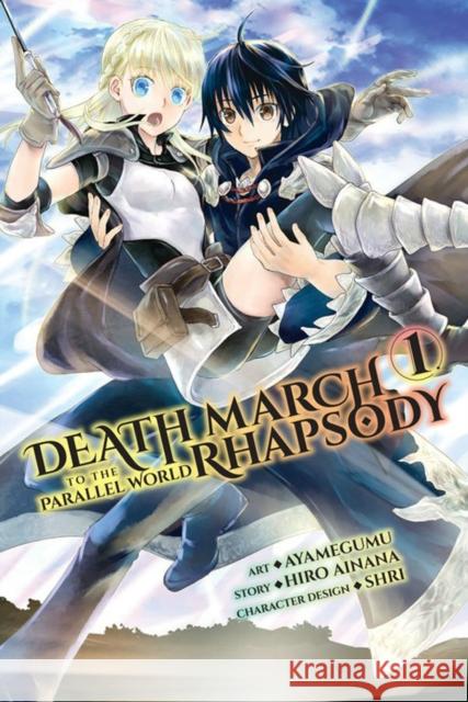 Death March to the Parallel World Rhapsody, Vol. 1 (manga) Hiro Ainana 9780316552769 Little, Brown & Company - książka