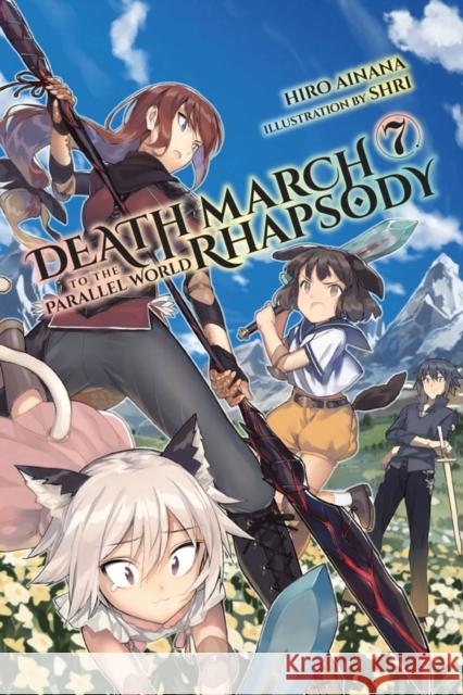 Death March to the Parallel World Rhapsody, Vol. 7 (light novel) Hiro Ainana 9781975301552 Yen on - książka