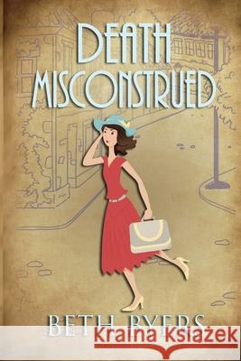 Death Misconstrued: A 1930s Murder Mystery Beth Byers 9781694356680 Independently Published - książka