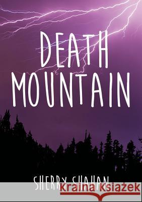 Death Mountain Sherry Shahan 9781561454280 Peachtree Publishers - książka