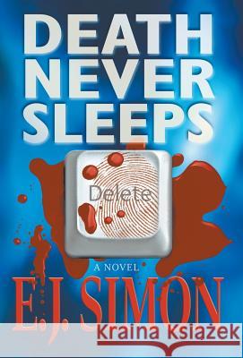Death Never Sleeps E. J. Simon 9780991256419 Simon/Zef - książka
