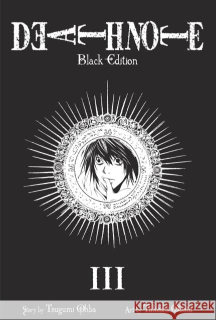 Death Note Black Edition, Vol. 3 Tsugumi Ohba Takeshi Obata 9781421539669 Viz Media, Subs. of Shogakukan Inc - książka