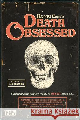 Death Obsessed Robert Essig 9781719126281 Createspace Independent Publishing Platform - książka