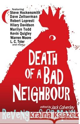 Death of a Bad Neighbour - Revenge is Criminal Jack Calverley 9781739688707 Logic of Dreams - książka
