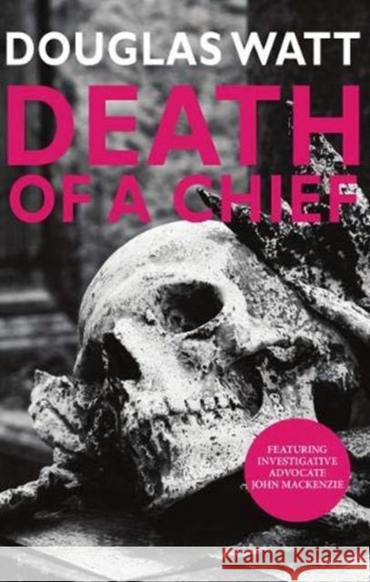 Death of a Chief Douglas Watt 9781913025274 Luath Press Ltd - książka