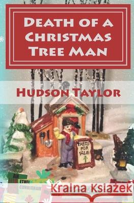 Death of a Christmas Tree Man Hudson Taylor 9781502991430 Createspace - książka