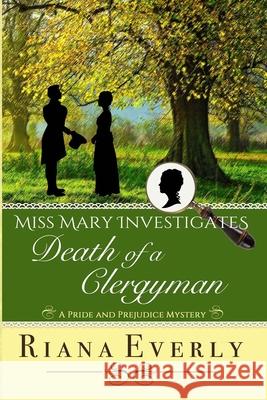 Death of a Clergyman: A Pride and Prejudice Mystery Riana Everly 9781777150426 Beverlee Swayze - książka