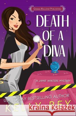 Death of a Diva Kelly Rey 9781984274854 Createspace Independent Publishing Platform - książka