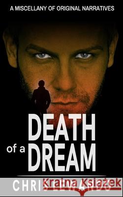 Death of a Dream Chris Lewando 9781091799592 Independently Published - książka