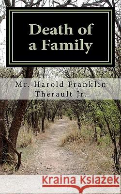 Death of a Family MR Harold Franklin Theraul 9781456319748 Createspace - książka