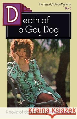 Death of a Gay Dog: A Tessa Crichton Mystery Anne Morice 9781913527952 Dean Street Press - książka