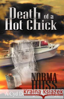 Death of a Hot Chick Norma Huss 9781461117858 Createspace - książka