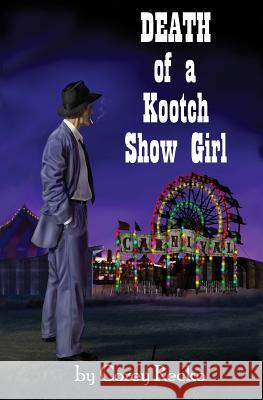 Death of a Kootch Show Girl Corey Recko 9781626945920 Black Opal Books - książka