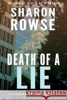 Death of a Lie: A Barbara O'Grady Mystery Sharon Rowse 9781988037196 Three Cedars Press - książka