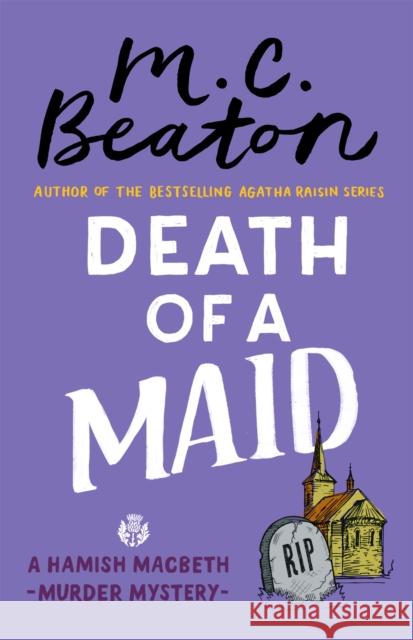 Death of a Maid M. C. Beaton 9781472124586 Little, Brown Book Group - książka