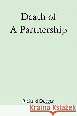 Death of a Partnership Richard Duggan 9781453859308 Createspace - książka