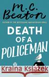 Death of a Policeman M. C. Beaton 9781472124654 Little, Brown Book Group