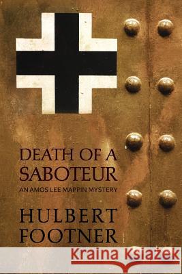 Death of a Saboteur (an Amos Lee Mappin mystery) Hulbert Footner   9781616462734 Coachwhip Publications - książka