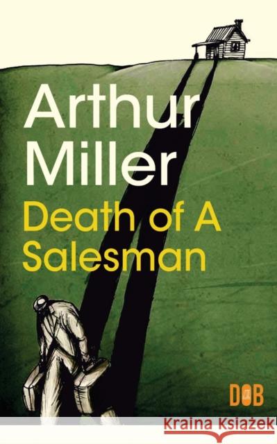 Death of a Salesman Arthur Miller   9789395346528 Delhi Open Books - książka