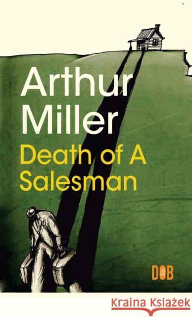 Death of a Salesman Arthur Miller   9789395346535 Delhi Open Books - książka