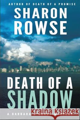 Death of a Shadow: A Barbara O'Grady Mystery Sharon Rowse 9781988037189 Three Cedars Press - książka