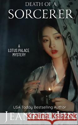 Death of a Sorcerer Jeannie Lin   9781957952017 Jeannie Lin - książka