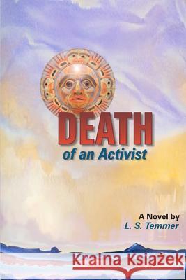 Death of an Activist L. S. Temmer 9781466407916 Createspace - książka