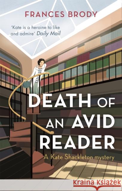 Death of an Avid Reader: Book 6 in the Kate Shackleton mysteries Frances Brody 9780349400570 Little, Brown Book Group - książka