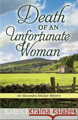 Death of an Unfortunate Woman: An Alexandra Sinclair Mystery Karen Hanson Stuyck   9781645993797 Encircle Publications, LLC - książka