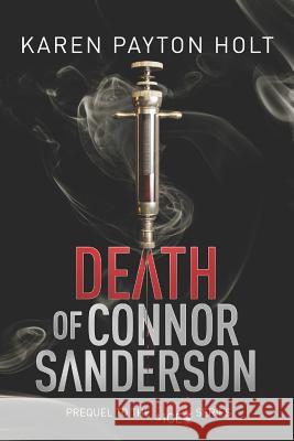 Death of Connor Sanderson: Prequel to Fire & Ice Series Karen Payto 9781983111341 Independently Published - książka