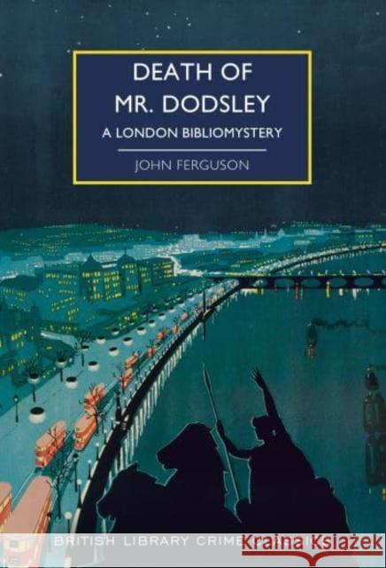 Death of Mr Dodsley: A London Bibliomystery John Ferguson 9780712354721 British Library Publishing - książka