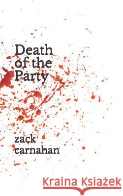 Death of the Party Zack Carnahan 9781095228937 Independently Published - książka