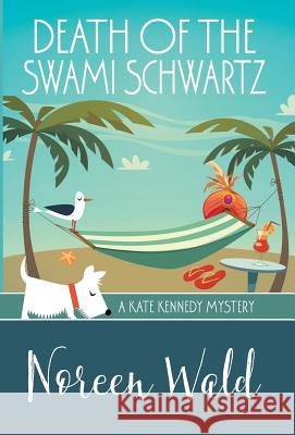 Death of the Swami Schwartz Noreen Wald 9781943390922 Henery Press - książka