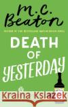 Death of Yesterday M. C. Beaton 9781472124647 Little, Brown Book Group