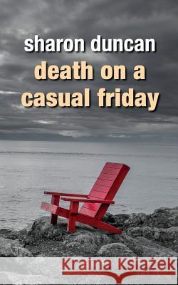 Death on a Casual Friday Sharon Duncan 9780999394922 Western Isles Press - książka