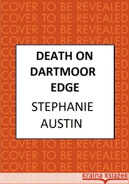 Death on Dartmoor Edge: The page-turning cosy crime series Stephanie Austin 9780749031183 Allison & Busby - książka