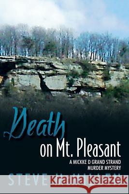 Death on Mt. Pleasant: A Mickke D Grand Strand Murder Mystery Steve McMillen 9781537107059 Createspace Independent Publishing Platform - książka