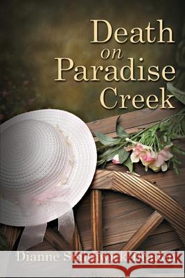 Death on Paradise Creek: Book One of the Wilbarger County Series Dianne Smithwick-Braden 9780999224007 Dsb Mysteries - książka