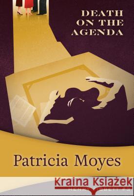 Death on the Agenda Moyes, Patricia 9781631941313 Felony & Mayhem - książka
