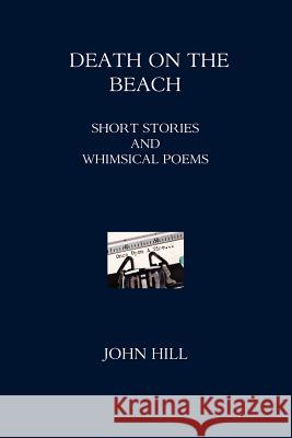 Death On The Beach Hill, John 9781480287600 Createspace - książka