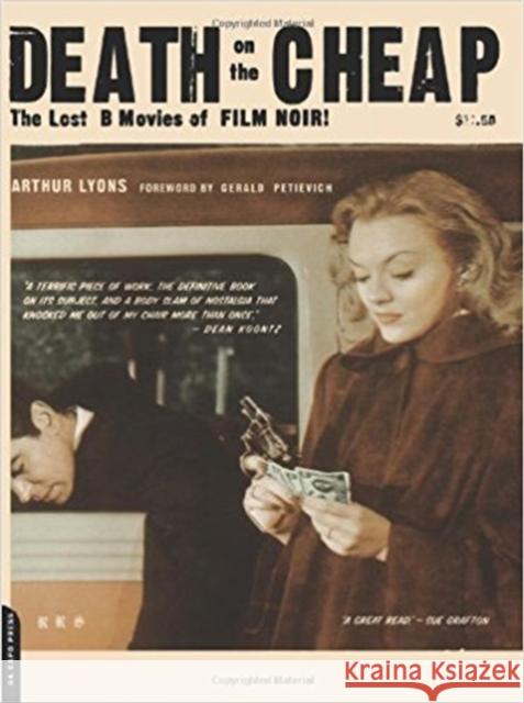 Death on the Cheap: The Lost B Movies of Film Noir Lyons, Arthur 9780306809965 Da Capo Press - książka