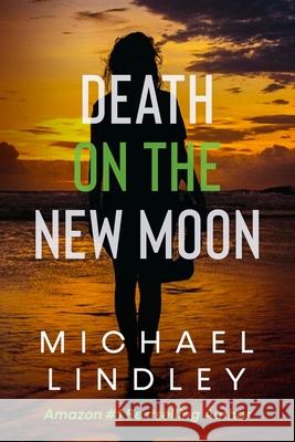 Death on the New Moon Michael Lindley 9781099560354 Independently Published - książka
