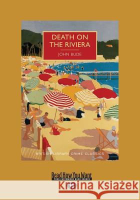 Death on the Riviera (Large Print 16pt) John Bude 9781525243509 ReadHowYouWant - książka